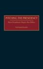 Pitching The Presidency - Preview