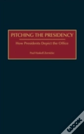 Pitching The Presidency