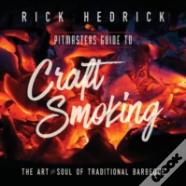 Pitmasters Guide To Craft Smoking (Bbq)