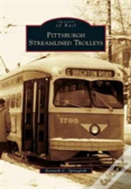 Pittsburgh Streamlined Trolleys
