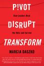 Pivot, Disrupt, Transform - Preview