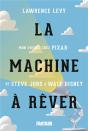 Pixar, La Machine A Reves - Preview