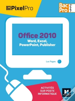 Capa do artigo Pixel Pro ; Api Word, Excel, Powerpoint 2de/1re/Tle Bac Pro Ga ; Manuel De L'Élève (Édition 2017)