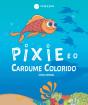 Pixie e o Cardume colorido - Preview