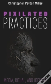 Pixilated Practices