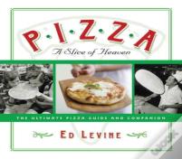 Pizza: A Slice Of Heaven