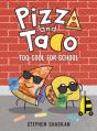 Pizza And Taco: Too Cool For School - Preview