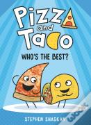 Pizza And Taco: Who'S The Best?