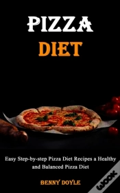 Capa do artigo Pizza Diet: Easy Step-By-Step Pizza Diet
