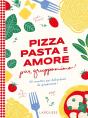 Pizza, Pasta E Amore Par Gruppomimo ! 50 Recettes Qui Débordent De Générosité ! - Preview