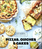 Pizzas, Quiches Et Cakes