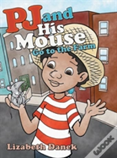 Pj And His Mouse Go To The Farm