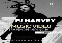 Pj Harvey And Music Video Performance
