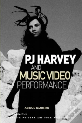Pj Harvey And Music Video Performance