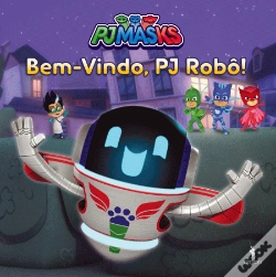 Capa do artigo Pj Masks - Bem-Vindo, PJ Robô!