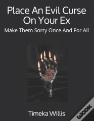 Place An Evil Curse On Your Ex