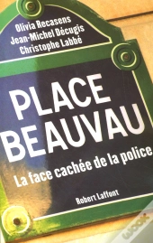 Place Beauvau, La Face Cachee De La Police