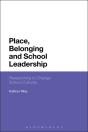 Place, Belonging And School Leadership - Preview