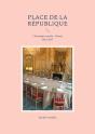 Place De La République : Chronique Sociale - Elysée 2012-2017 - Preview