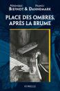 Place Des Ombres, Apres La Brume - Preview