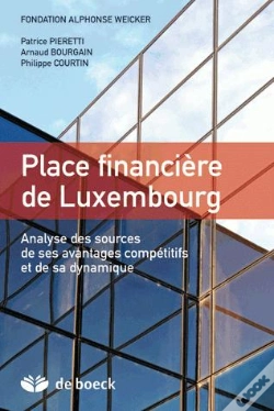 Capa do artigo Place Financière De Luxembourg ; Analyse Des Sources De Ses Avantages Compétitifs Et De Sa Dynamique