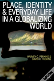 Capa do artigo Place, Identity And Everyday Life In A Globalizing World