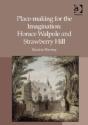 Place-Making For The Imagination: Horace Walpole And Strawberry Hill - Preview