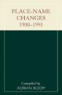 Place-Name Changes, 1900-1991 - Preview