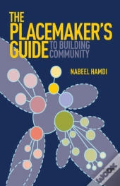 Placemaker'S Guide To Building Community