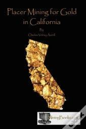 Placer Mining For Gold In California
