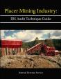 Placer Mining Industry: Irs Audit Technique Guide - Preview
