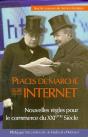 Places De Marché Sur Internet ; Nouvelles Règles Pour Le Commerce Du Xxième Siècle - Preview