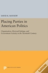 Placing Parties In American Politics