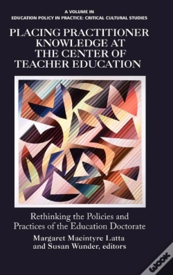 Capa do artigo Placing Practitioner Knowledge At The Center Of Teacher Education