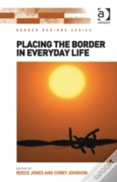 Placing The Border In Everyday Life
