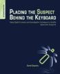 Placing The Suspect Behind The Keyboard - Preview