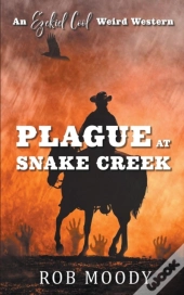 Plague At Snake Creek