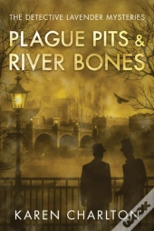 Plague Pits & River Bones