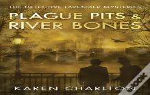 Plague Pits & River Bones