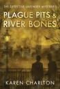 Plague Pits & River Bones - Preview