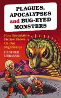 Plagues, Apocalypses And Bug-Eyed Monsters