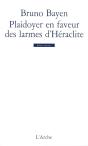 Plaidoyer En Faveur Des Larmes D'Héraclite - Preview