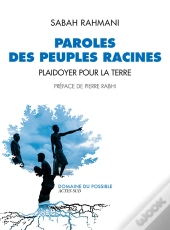 Plaidoyer Pour La Terre ; Paroles Des Peuples Racines