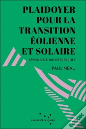 Capa do artigo Plaidoyer Pour La Transition Éolienne Et Solaire : Réponses À 100 Idées Reçues