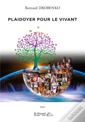 Plaidoyer Pour Le Vivant