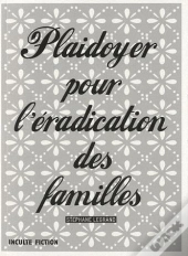 Plaidoyer Pour L'Eradication Des Familles