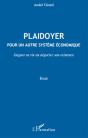 Plaidoyer Pour Un Autre Système Économique ; Gagner Sa Vie Ou Négocier Son Existence - Preview