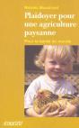 Plaidoyer Pour Une Agriculture Paysanne ; Pour La Sante Du Monde - Preview