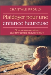 Plaidoyer Pour Une Enfance Heureuse