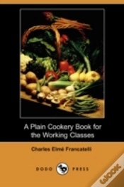 Capa do artigo Plain Cookery Book For The Working Classes (Dodo Press)